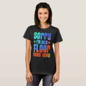 Fun  Sorry I'm late Floor was Lave T-Shirt (Vorne ganz)