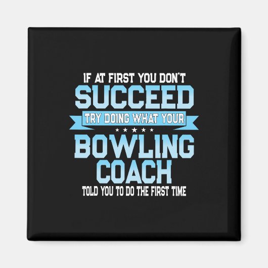 Fun Sport Coach Geschenk - Funny Bowling Coach Spr Magnet (Vorne)