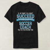 Fun Sport Coach Team Geschenk Funny Soccer Sayi T-Shirt (Design vorne)