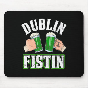 Fun St Patricks Day Beer Dublin Irish Fistin Mousepad