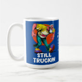 Fun Still Truckin' Kaffeetasse (Links)