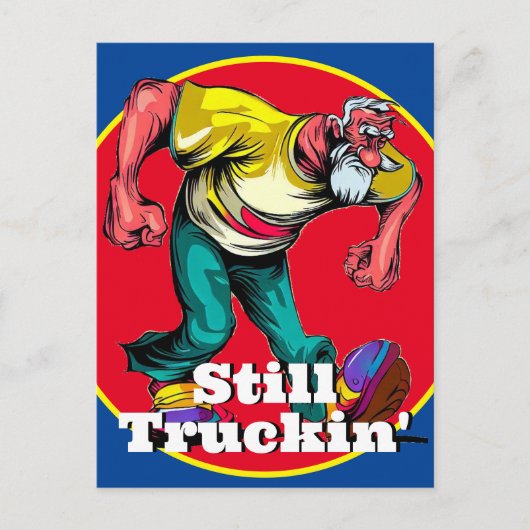 Fun Still Truckin' Postkarte (Vorderseite)