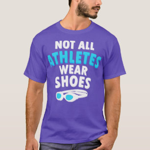 Fun Swimmer Geschenke Lover nicht alle Athleten tr T-Shirt