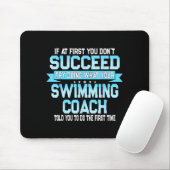 Fun Swimming Coach Meme - Funny Swimmer Saying  Mousepad (Mit Mouse)