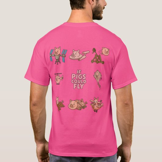 Fun T-Shirt, amazing 'if pigs could fly' design. T-Shirt (Rückseite)