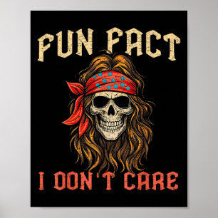 Fun Tatsache, dass ich keine Pflege Funny Skeleton Poster