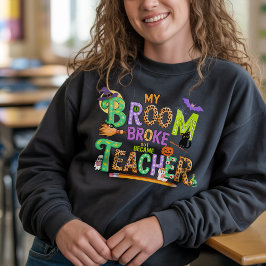 Fun Teacher Halloween Spaß Beängstigend Hexe Custo Sweatshirt