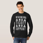 Fun Tech Warning Sign Customer Service no ticket n T-Shirt (Vorne ganz)