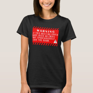 "Fun Tech Warning Sign Meeting" könnte eine E-Mail T-Shirt