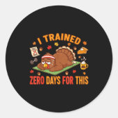 Fun Thanksgiving Saying I Trained Zero Days For Th Runder Aufkleber (Vorderseite)