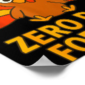 Fun Thanksgiving Turkey Saying I Trained Zero Days Poster (Ecke)