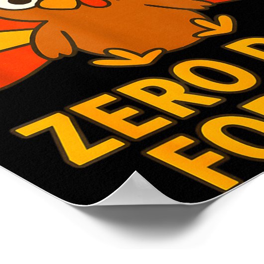Fun Thanksgiving Turkey Saying I Trained Zero Days Poster (Ecke)