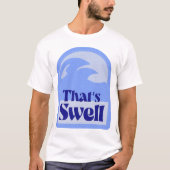 Fun Totally Swell Wave Retro Design T-Shirt (Vorderseite)