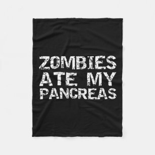 Fun Typ 1 Diabetes Joke Zitat Zombies Ate My Panc Fleecedecke