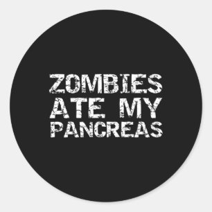 Fun Typ 1 Diabetes Joke Zitat Zombies Ate My Panc Runder Aufkleber