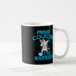 Fun Typ 1 Diabetes Unicorn Proud-Cousin eines T1D Kaffeetasse