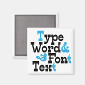 Fun Type Design Magnet (Vorderseite/Rückseite)