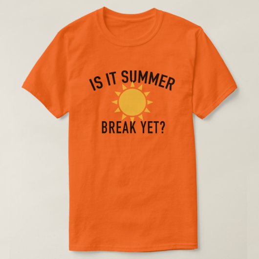 Fun und Catchy: "Es ist doch eine Sommerpause?" T- T-Shirt (Design vorne)