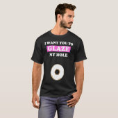 Fun Valentine's Day for Him Naughty Glaze My Hole T-Shirt (Vorne ganz)
