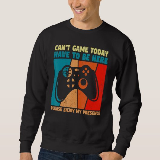 Fun video games gamer gaming joke quote not gaming sweatshirt (Vorderseite)