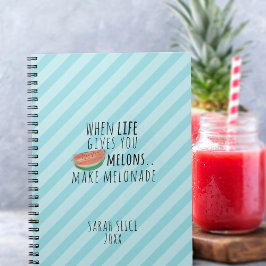 Fun Watermelon Melonade Life Quote Notizbuch Notizblock