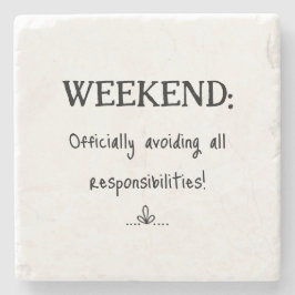 Fun Weekend Keine Verantwortung Steinuntersetzer