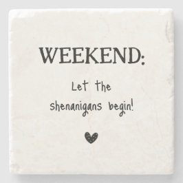 Fun Weekend Shenanigans Typografie Steinuntersetzer