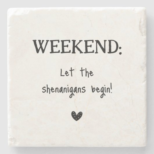 Fun Weekend Shenanigans Typografie Steinuntersetzer (Vorderseite)