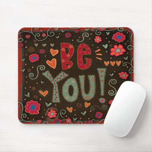 Fun Whimsical Sei du Inspirivity Mouse Pad Mousepad (Mit Mouse)