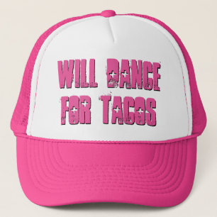 Fun Will Dance for Tacos Pink Trucker Hat Truckerkappe