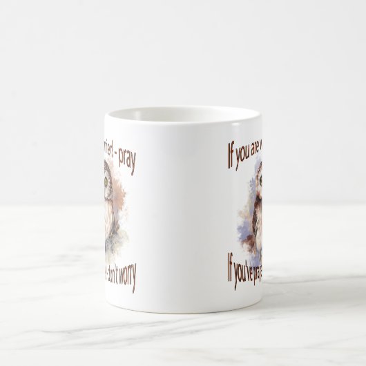 Fun Wise Owl Mach dir keine Sorgen, bete Zitat Kaffeetasse (Mittel)