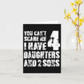 Fun You Can´t E Me I Have 4 Daughter And Two Sons Karte (Gelbe Blume)