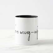 Fun Zitat auf Weiß Tasse (Zentrum)