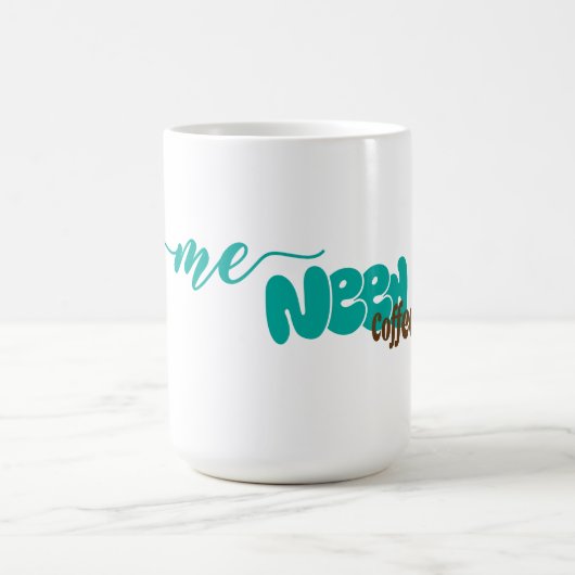 Fun Zitat "Ich brauche Kaffee" Kaffeetasse (Mittel)