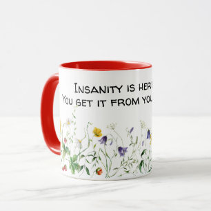 Fun Zitat und Wildblumen auf Weiß Tasse