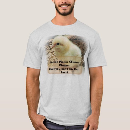 Fun Zunge Twister "Cotton Pickin" Hühnerplucker T-Shirt (Vorderseite)