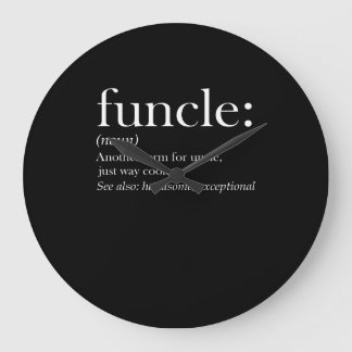 Funcle Another Term For Uncle Just Way Cooler Große Wanduhr