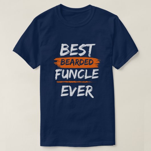 FUNCLE Beste Bartfunktionalität, die immer lustig T-Shirt (Design vorne)