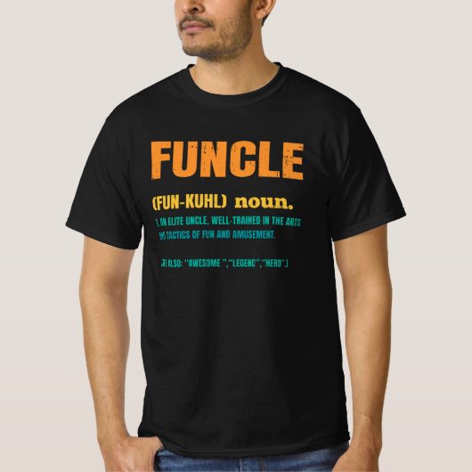 Funcle Funny Uncle Definition T-Shirt (Vorderseite)