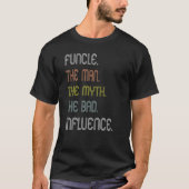 Funcle Uncle The Man Myth Bad Influence Sunset Dan T-Shirt (Vorderseite)