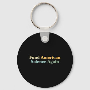 Fund American Science Wieder Anti-Trump Nih Nsf Cd Schlüsselanhänger
