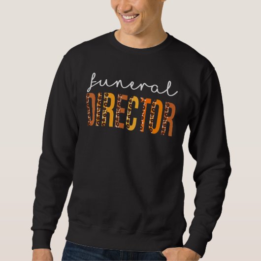 Funeral Director leopard Squad Cute Fall Autumn Th Sweatshirt (Vorderseite)