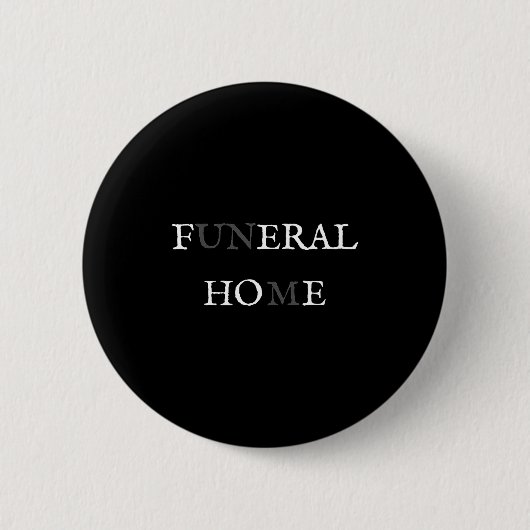 Funeral Home Feral Cute Ss Cute Ss Funny Sarcasm W Button (Vorderseite)