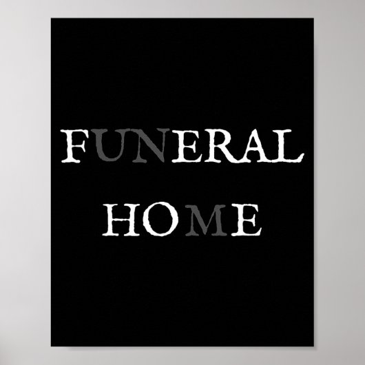 Funeral Home Feral Cute Ss Cute Ss Funny Sarcasm W Poster (Vorne)
