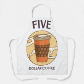 Fünf Dollar Kaffee Schürze (Vorderseite)