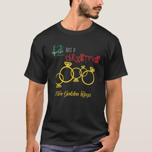 Fünf Golden Rings T Shirt Populäre Weihnachtsgesch (Vorderseite)