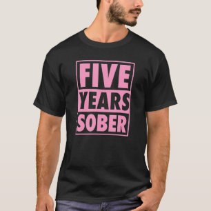 Fünf Jahre nüchtern erholen 5 Jahre Sobriety Anniv T-Shirt