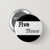 Fünf Meter Button (Vorne & Hinten)