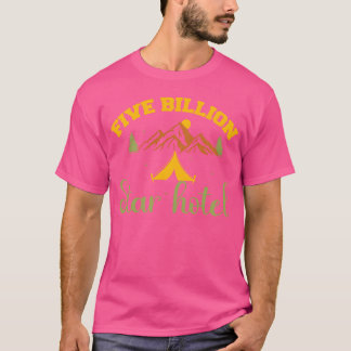 Fünf-Milliarden-Sterne-Hotel-Camp-Camping-Camper-G T-Shirt