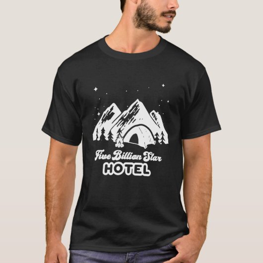 Fünf-Milliarden-Sterne-Hotel Funny Camping T-Shirt (Vorderseite)